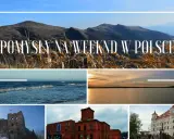 Pomysły na weekend w Polsce: góry, morze, jezioro, ruiny zamku, fabryka i pałac. Fajne miejsca na weekend południe Polski.