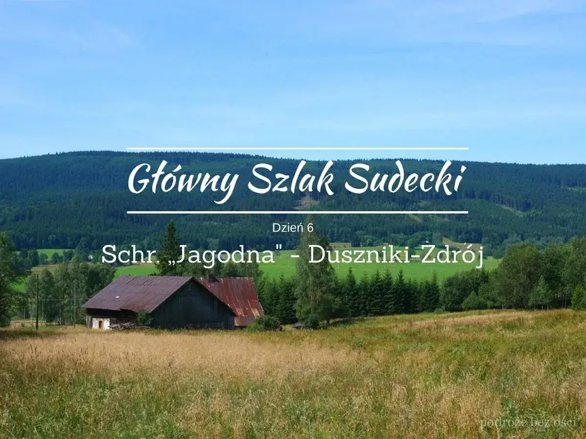 Krajobraz górski w Dusznikach-Zdroju. Dzień 6 Głównego Szlaku Sudeckiego, schronisko