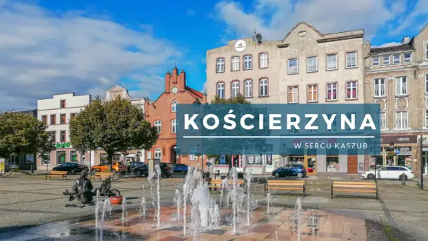 Rynek w Kościerzynie, serce Kaszub, z fontanną i zabytkową zabudową. Odkryj kościerzyna atrakcje!